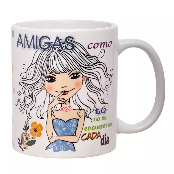 Taza con mensaje Amigas com tú no se encuentran cada día